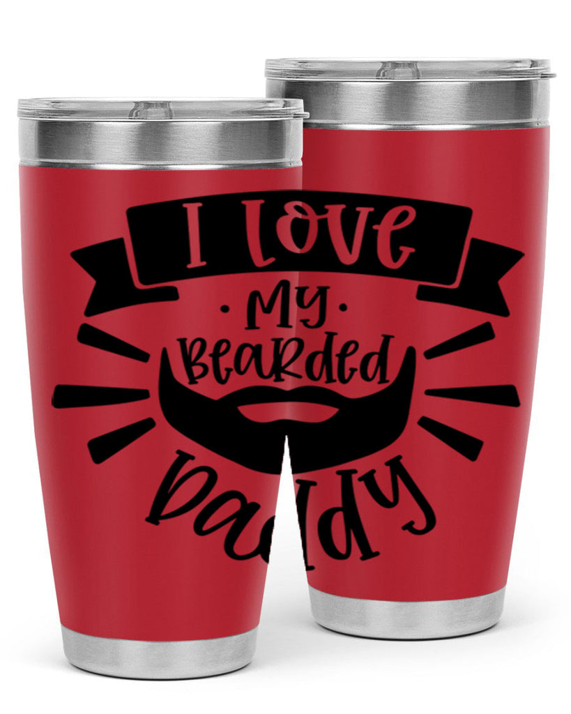 i love my bearded daddy 42#- fathers day- Tumbler