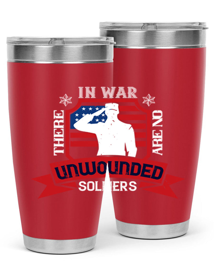 in war there are no unwounded 100#- Veterns Day- Tumbler