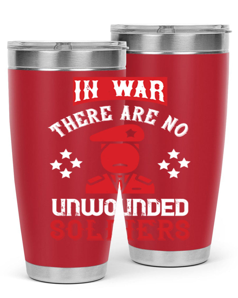 in war there are no unwounded soldiers 54#- Veterns Day- Tumbler