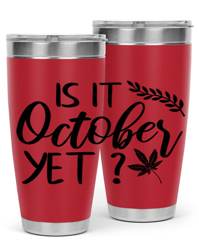 is it october yet 357#- fall- Tumbler