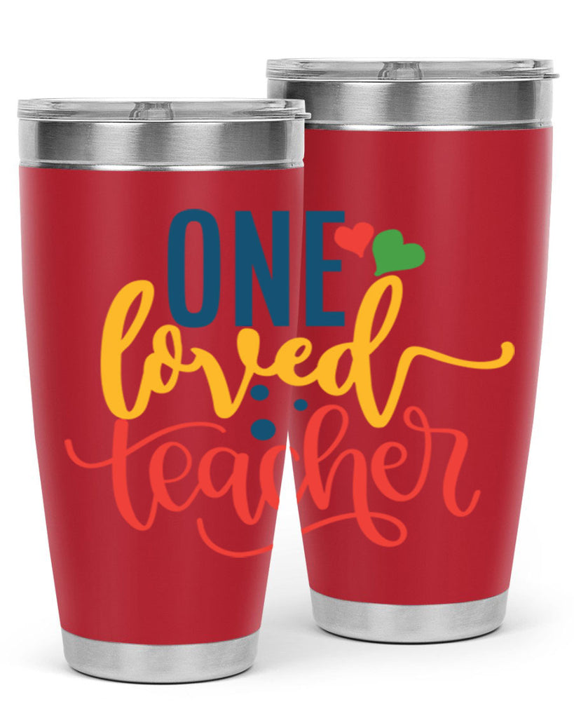 one loved teacher Style 165#- teacher- tumbler