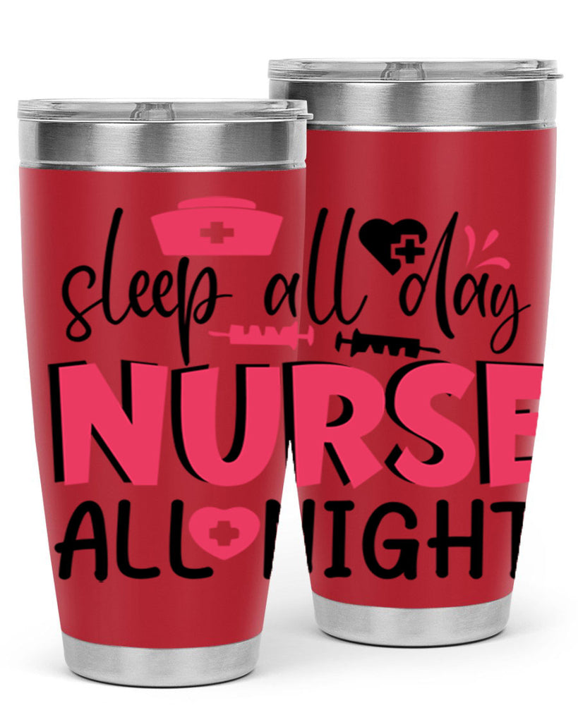 sleep all day nurse all night Style 350#- nurse- tumbler