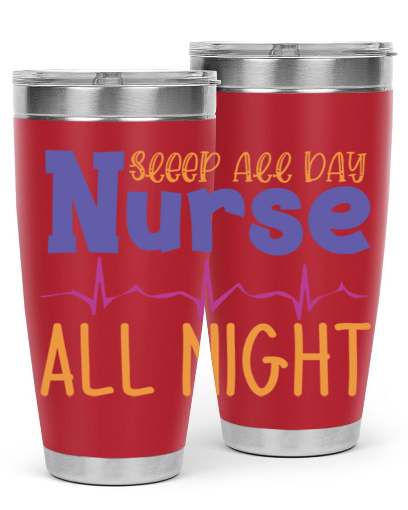 sleep all day nurse all night Style Style 34#- nurse- tumbler