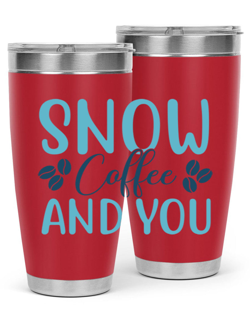 snow coffee and you 364#- winter- Tumbler