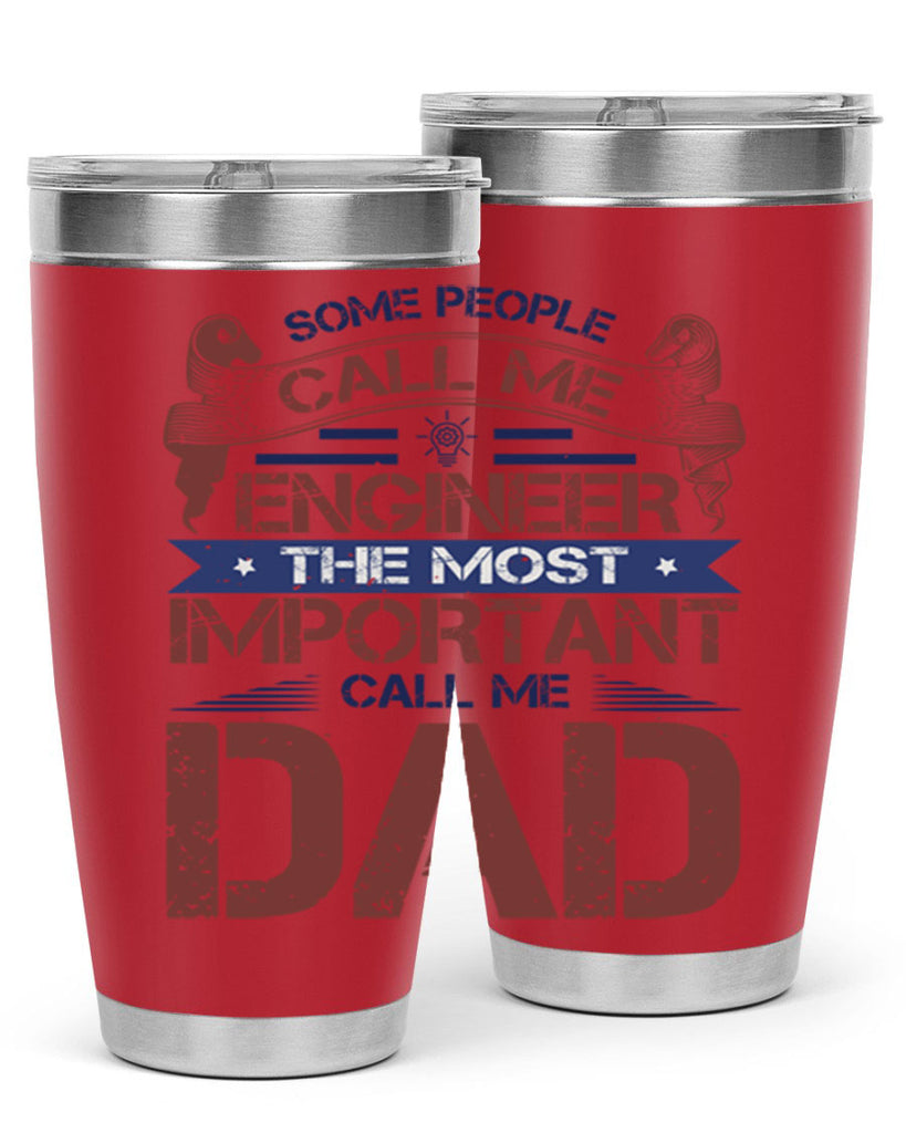 some people call me engineer the most important call me dad Style 38#- engineer- tumbler
