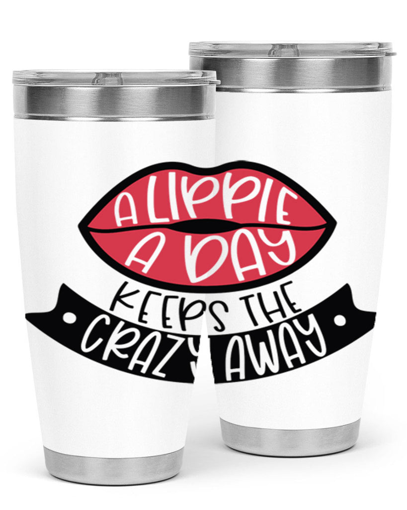 A Lippie A Day Keeps The Crazy Away Style 149#- make up- Tumbler