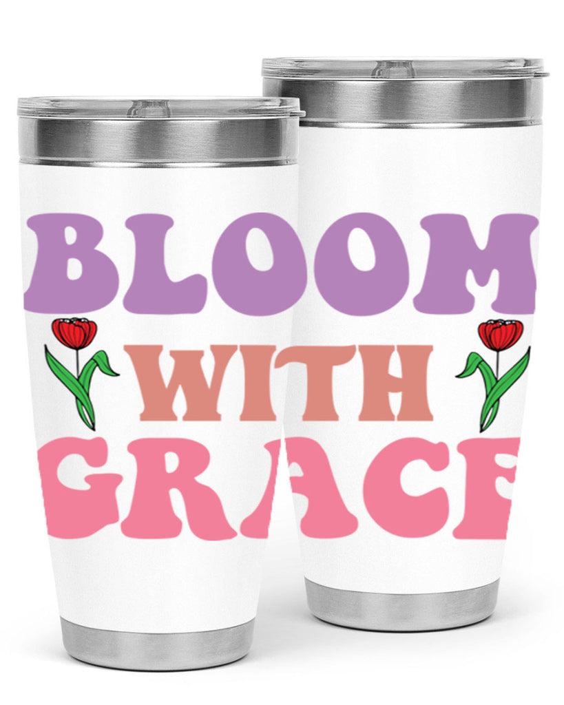 Bloom with Grace  90#- spring- Tumbler