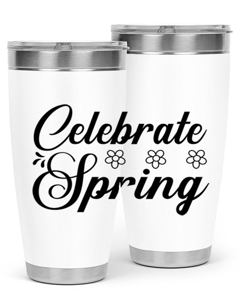 Celebrate spring  104#- spring- Tumbler