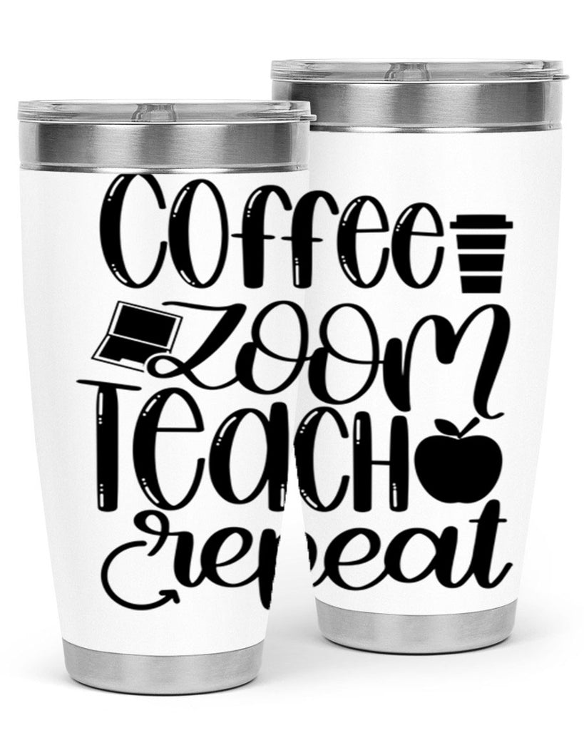 Coffee Zoom Teach Repeat Style 81#- teacher- tumbler