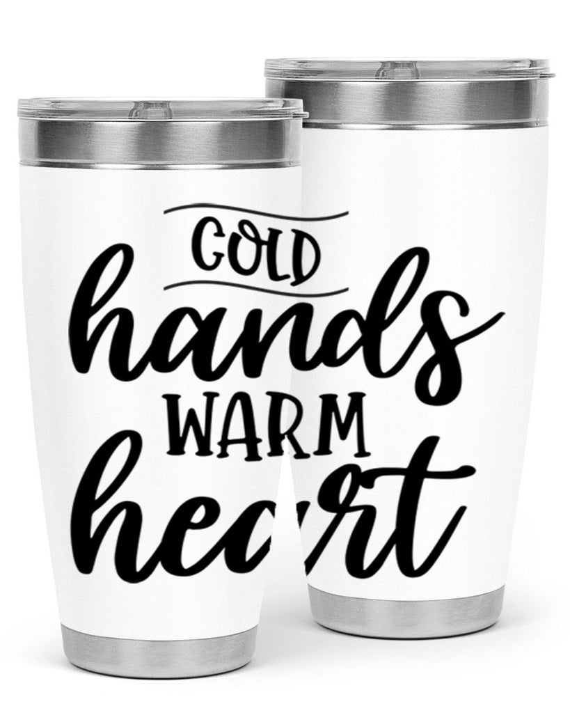 Cold Hands Warm Heart53#- winter- Tumbler