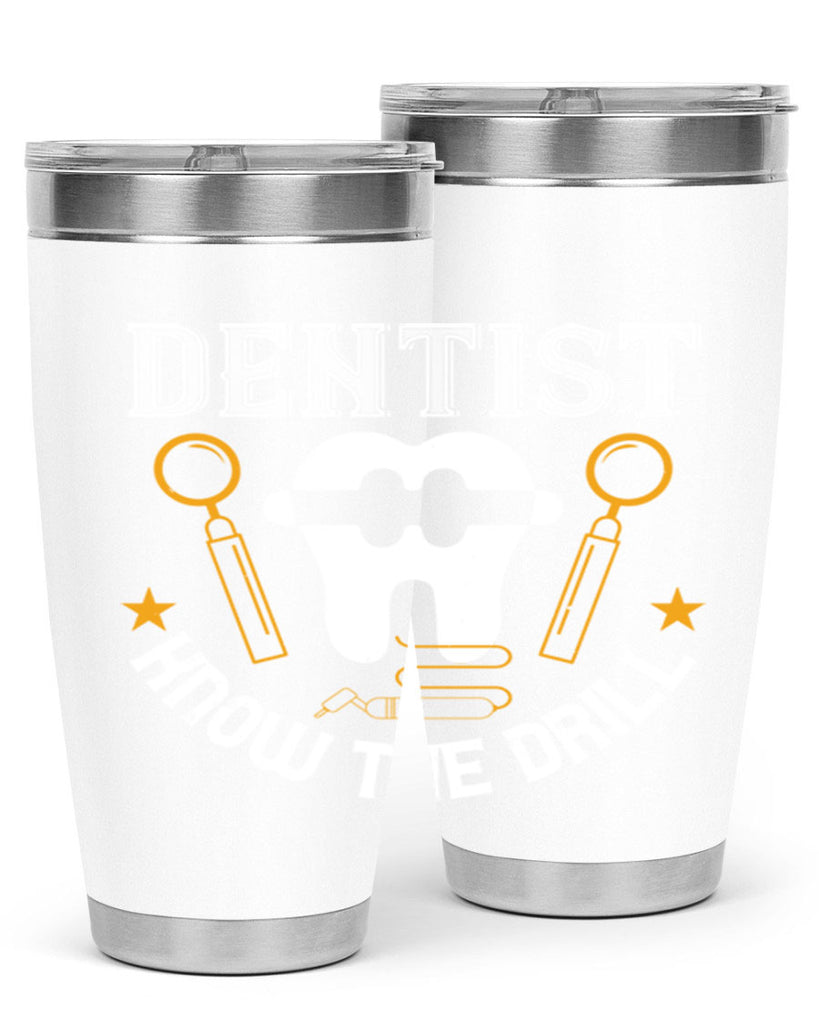 Dentist know the drill Style 46#- dentist- tumbler