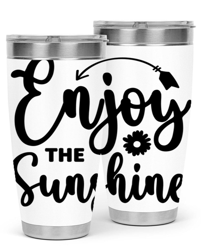 Enjoy The Sunshine134#- spring- Tumbler