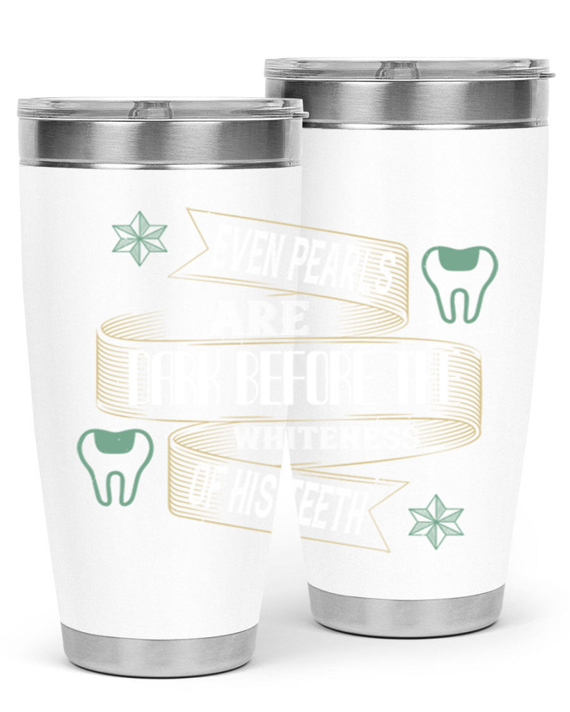 Even pearls are dark before Style 42#- dentist- tumbler