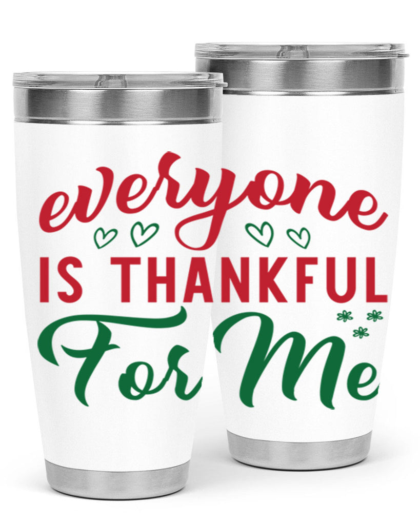 Everyone is Thankful for Me 77#- fall- Tumbler
