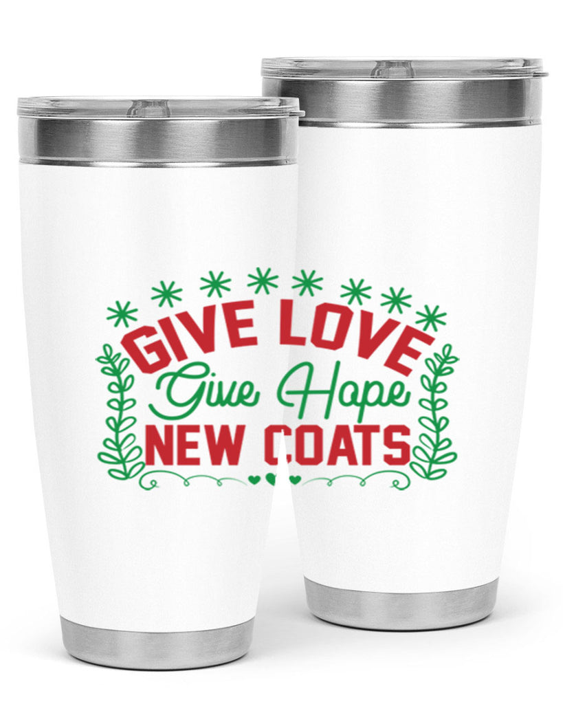 Give Love Give Hope New Coats 117#- winter- Tumbler