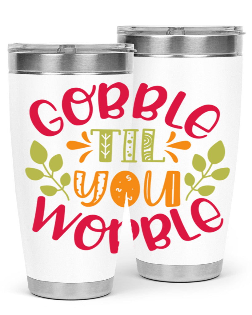 Gobble til you wobble 201#- fall- Tumbler