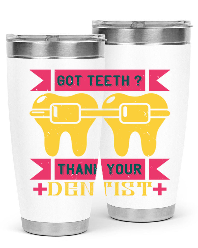 Got teeth thank your Style 40#- dentist- tumbler