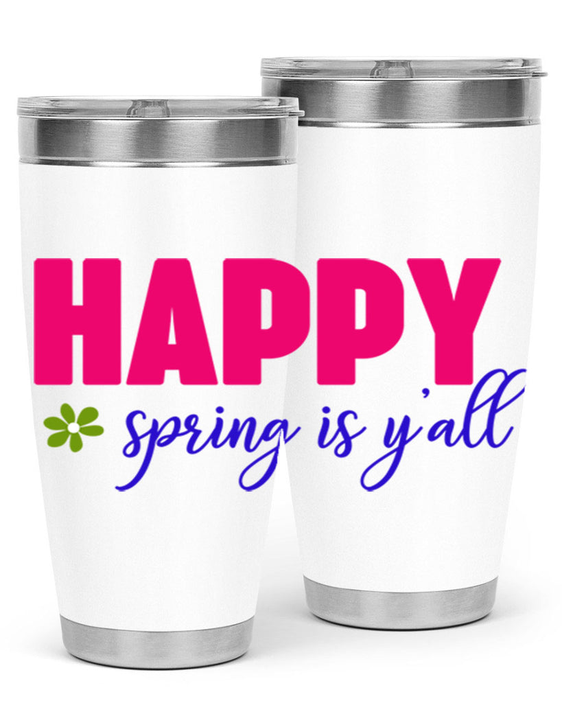 Happy Spring is Y'all 160#- spring- Tumbler