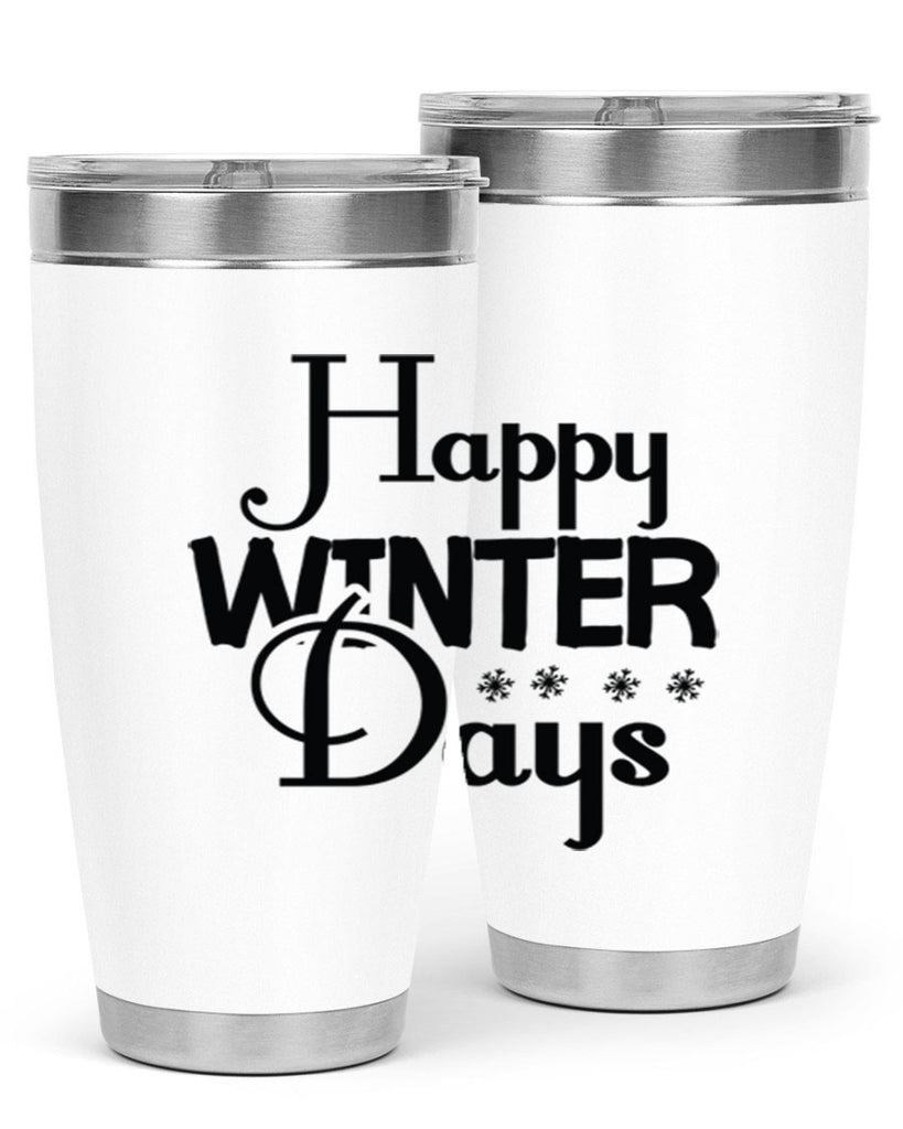 Happy Winter Days 128#- winter- Tumbler