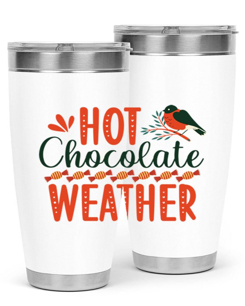Hot Chocolate Weather 203#- winter- Tumbler