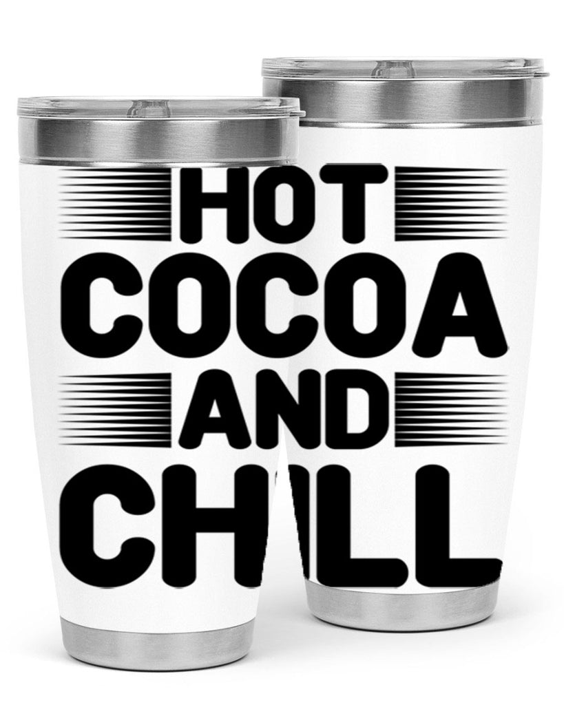 Hot Cocoa and Chill 216#- winter- Tumbler
