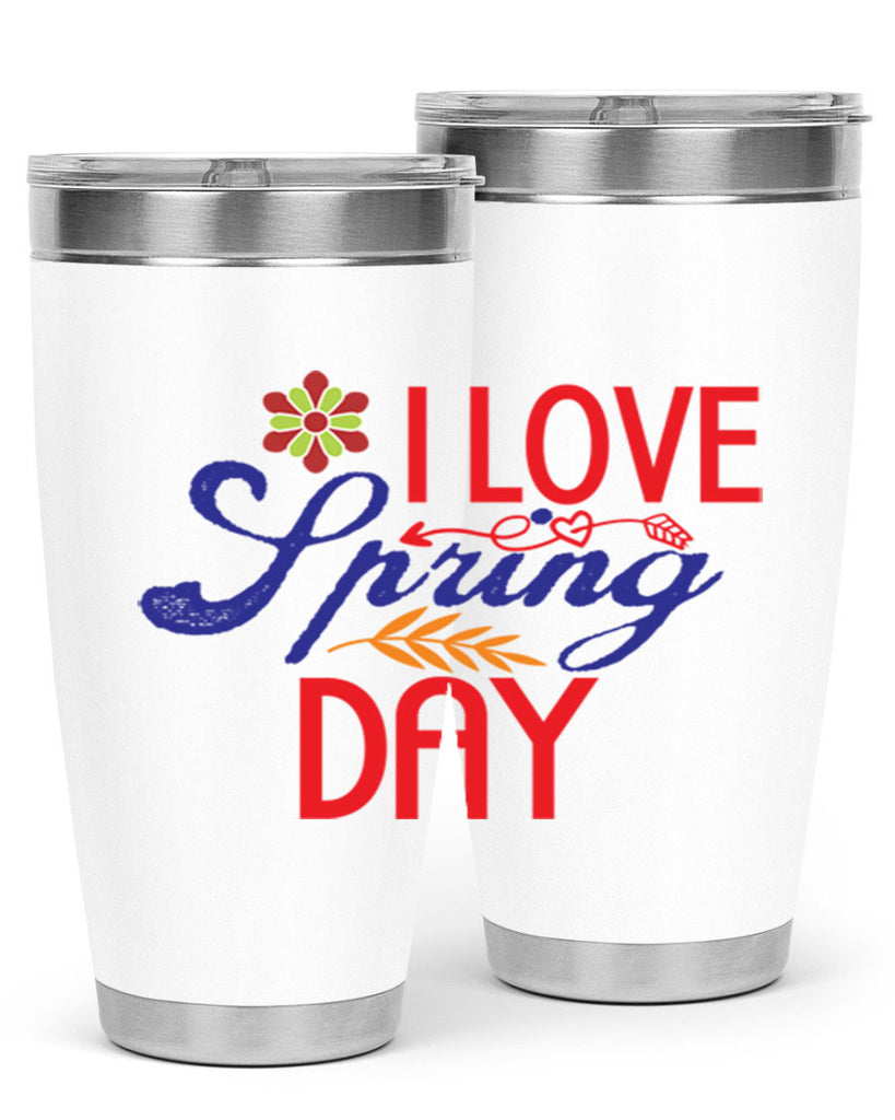 I Love Spring Day 266#- spring- Tumbler