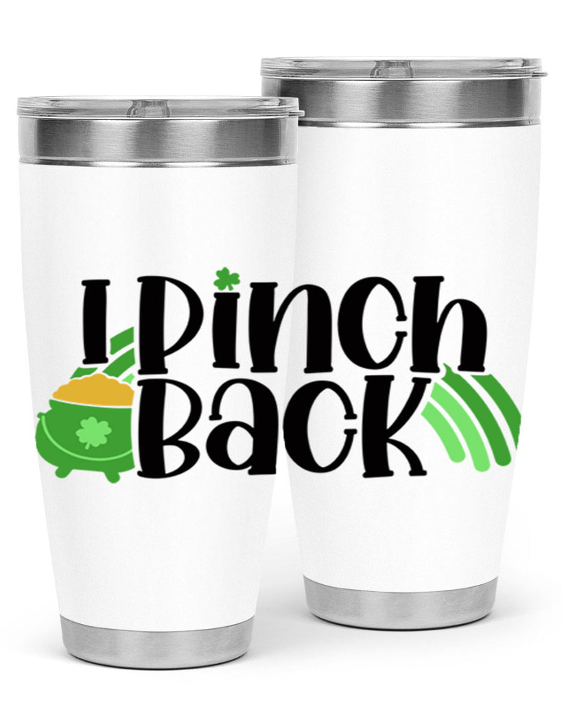 I Pinch Back Style 84#- St Patricks Day- Tumbler
