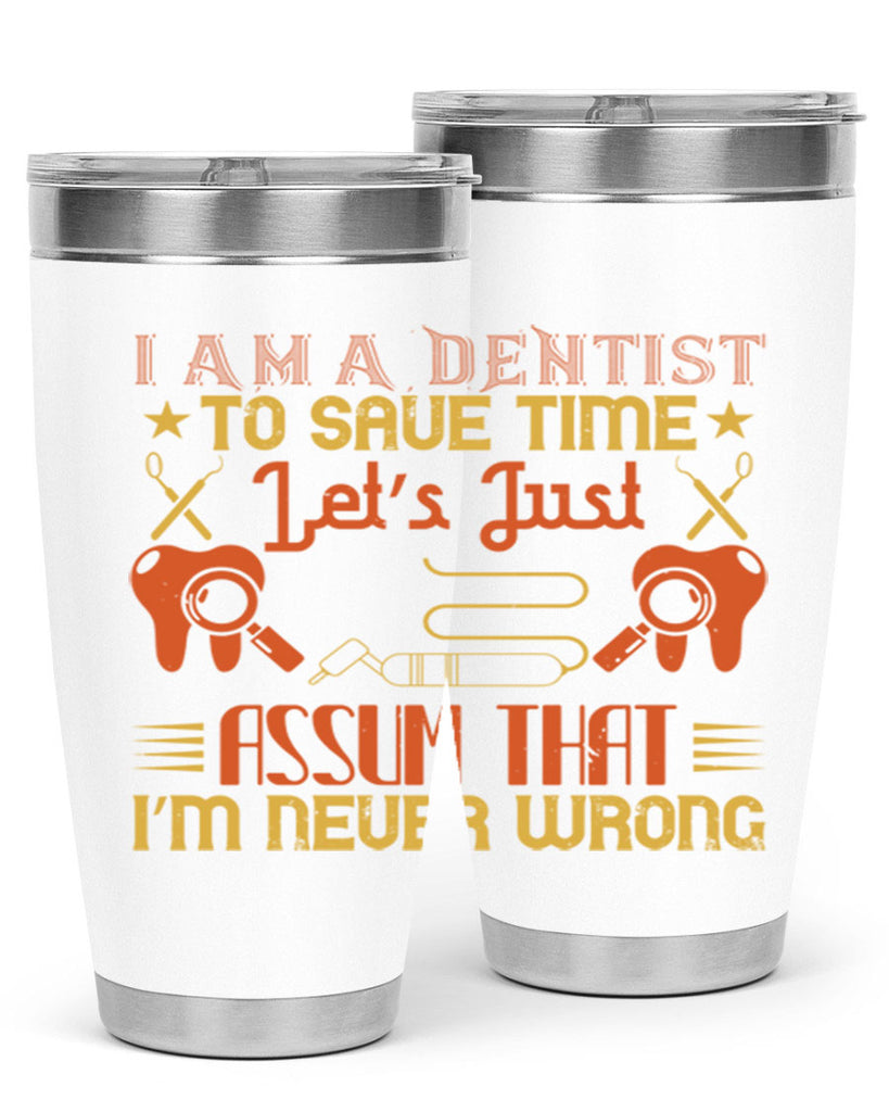 I am a dentist Style 38#- dentist- tumbler