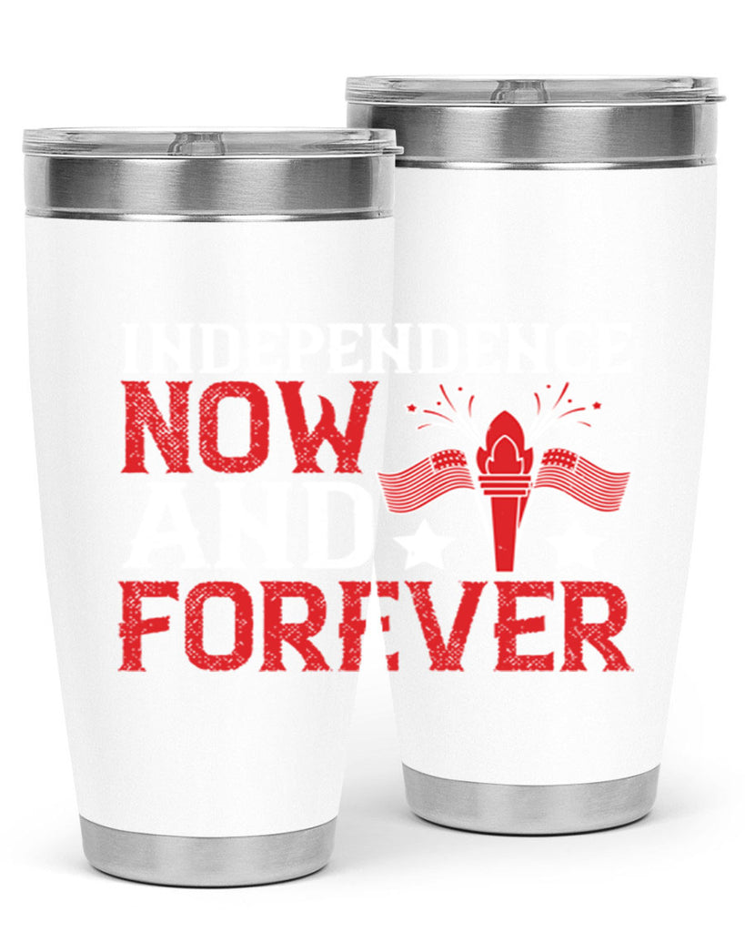 Independence now and forever Style 122#- Fourt Of July- Tumbler