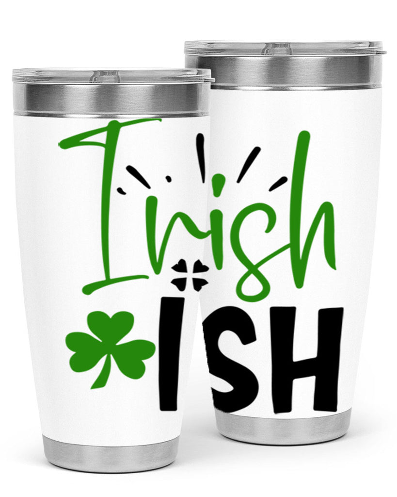 Irish Ish Style 157#- St Patricks Day- Tumbler