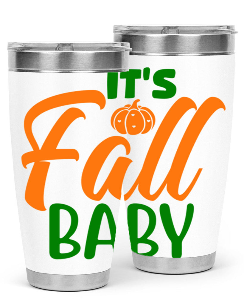 It s Fall Baby 359#- fall- Tumbler