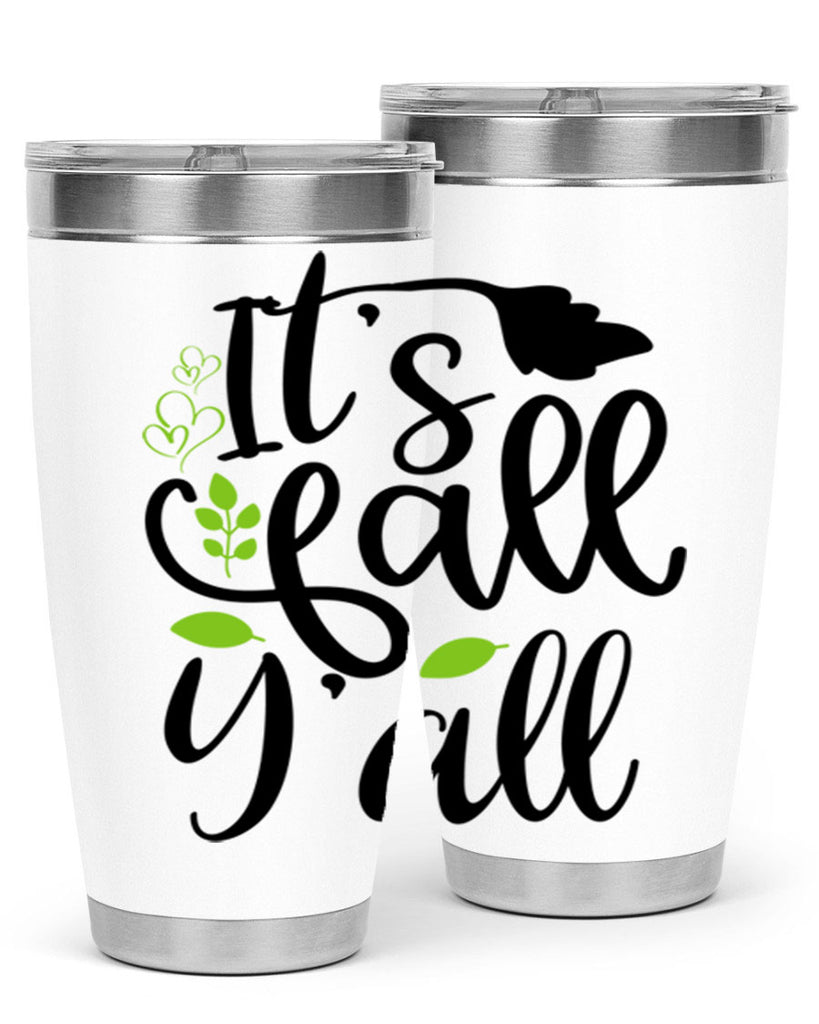 It s Fall Y all 366#- fall- Tumbler