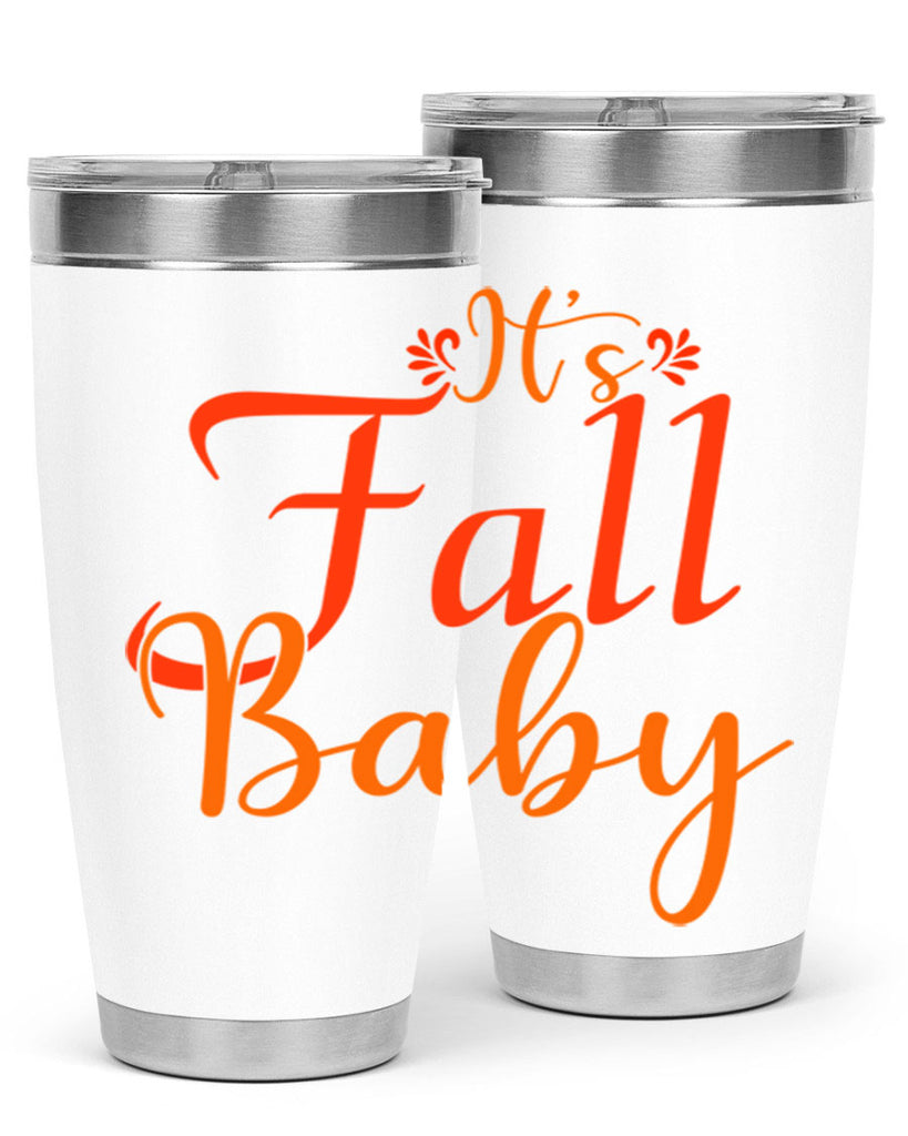 Its Fall Baby Design 374#- fall- Tumbler