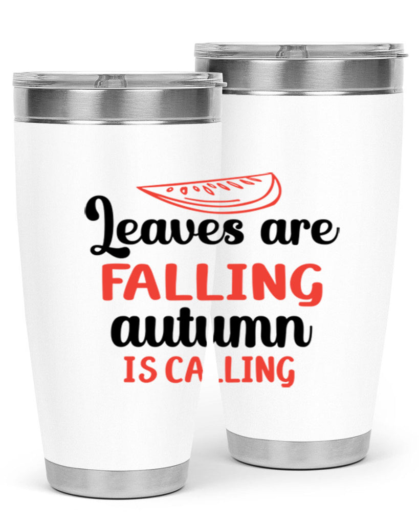 Leaves are falling autumn is calling 392#- fall- Tumbler