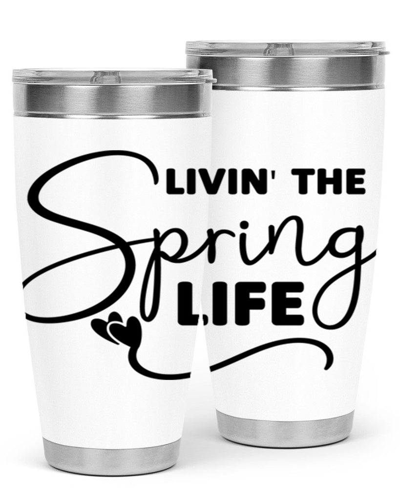 Livin' the Spring Life316#- spring- Tumbler