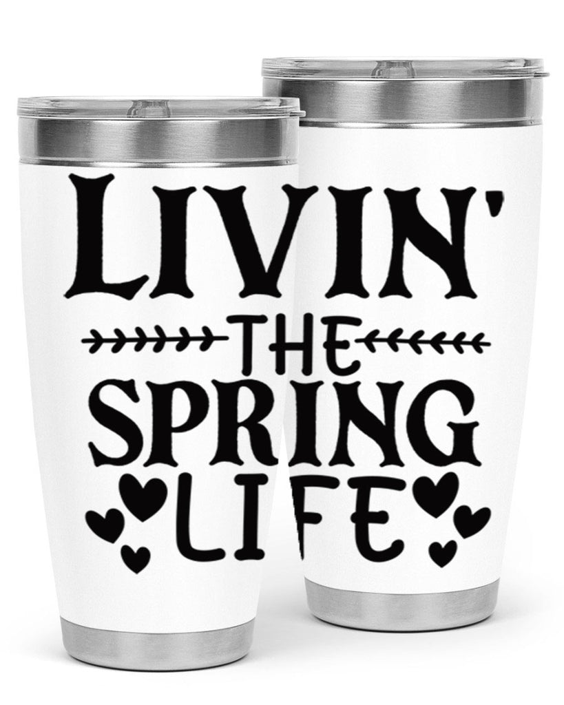 Livin' the spring life 5#- spring- Tumbler