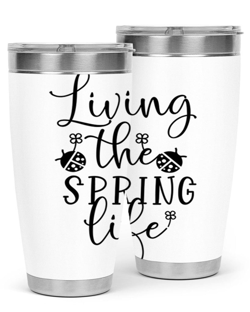 Living the spring life design 324#- spring- Tumbler