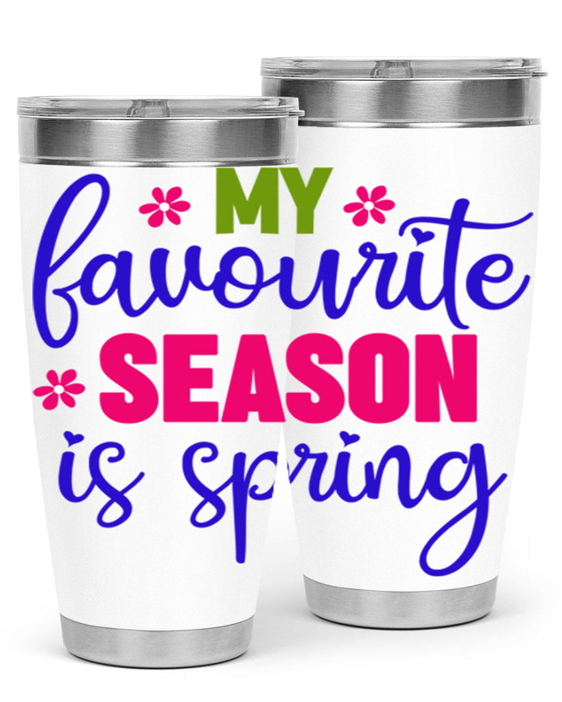 My Favourite Season is Spring 346#- spring- Tumbler