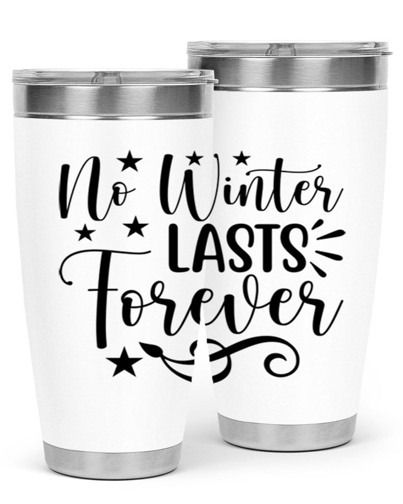 No Winter Lasts Forever 352#- spring- Tumbler