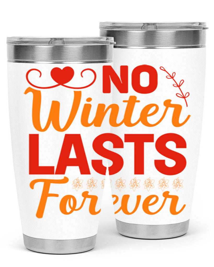 No winter lasts forever 353#- spring- Tumbler