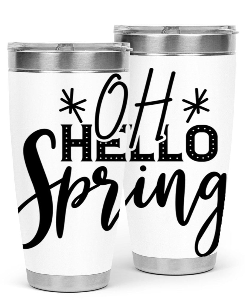 OH HELLO SPRING  383#- spring- Tumbler