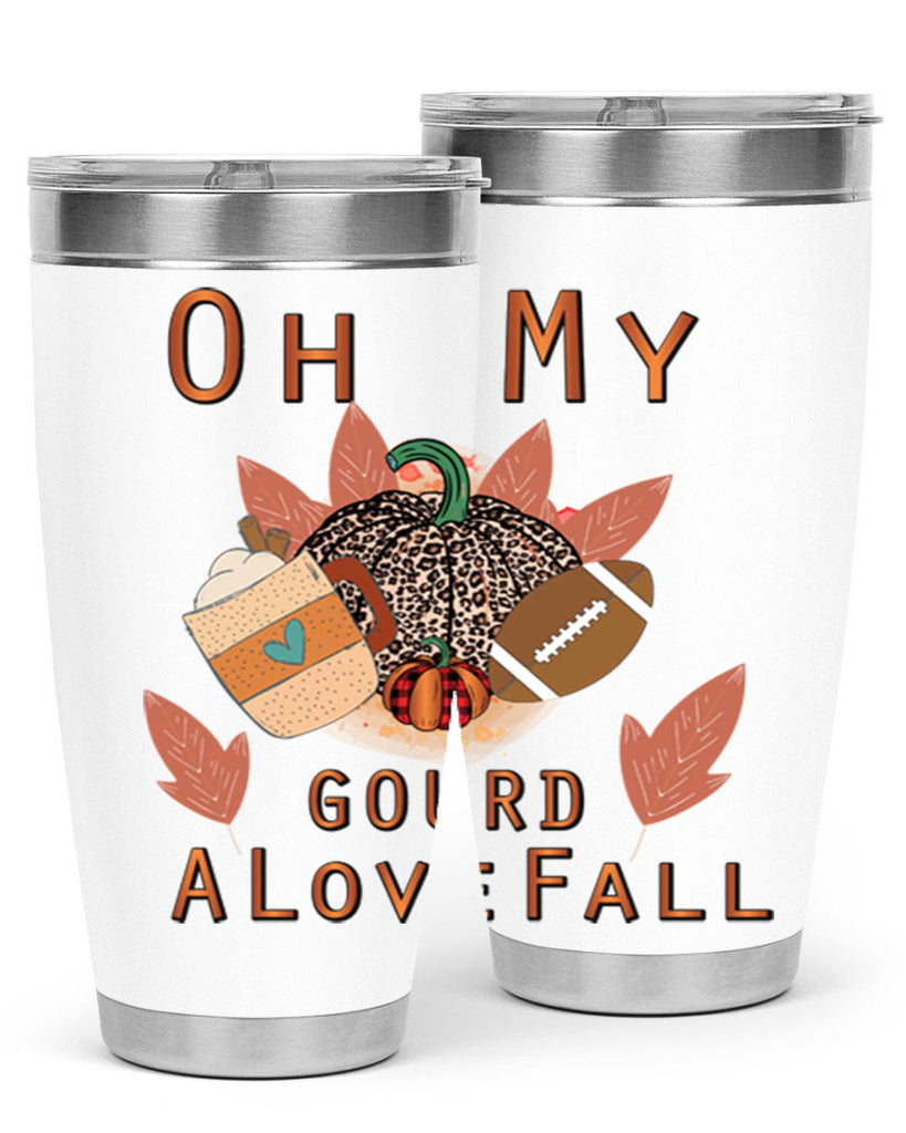Oh My Gourd A Love Fall 452#- fall- Tumbler