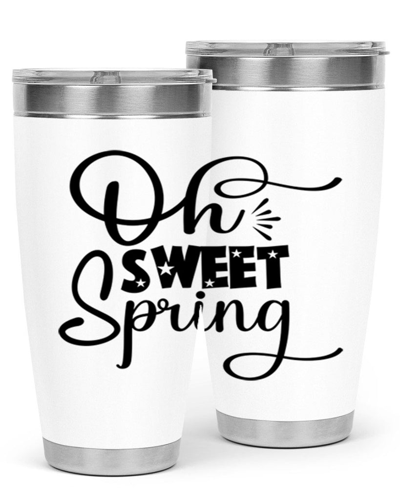 Oh Sweet Spring 369#- spring- Tumbler