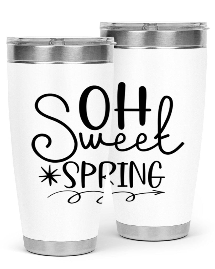 Oh Sweet Spring 372#- spring- Tumbler