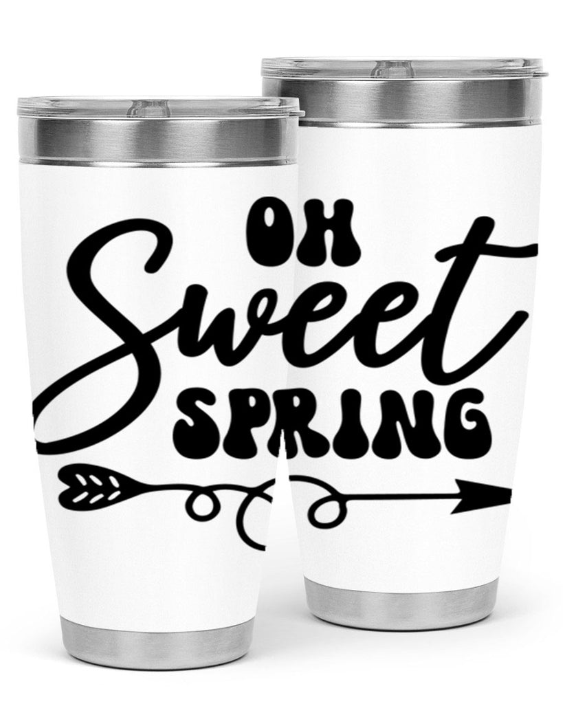 Oh Sweet Spring379#- spring- Tumbler