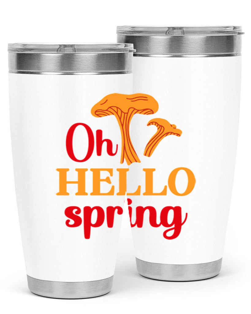 Oh hello spring 364#- spring- Tumbler