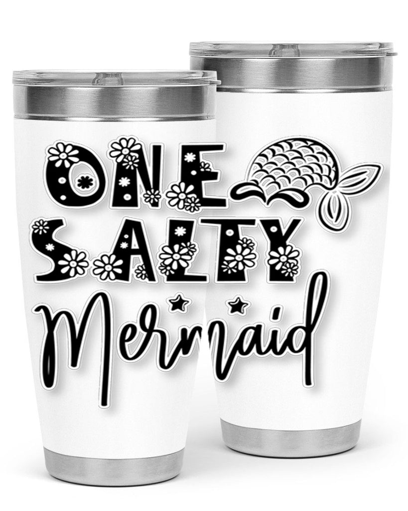 One Salty Mermaid 527#- mermaid- Tumbler