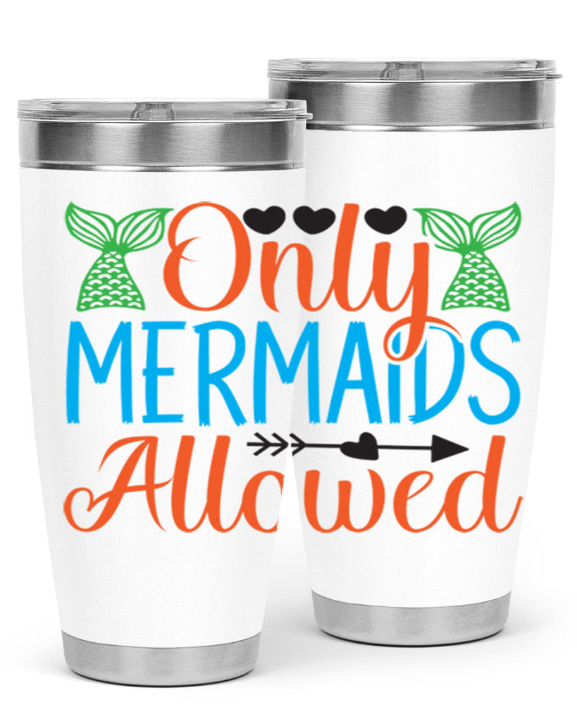 Only Mermaids Allowed 531#- mermaid- Tumbler