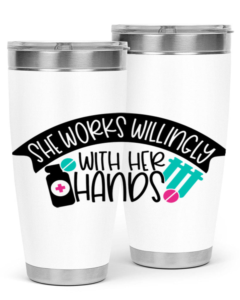 She Works Willingly With Her Hands Style Style 40#- nurse- tumbler