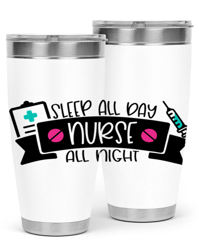 Sleep All Day Nurse All Night Style Style 37#- nurse- tumbler